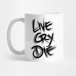 Live Cry Die Mug